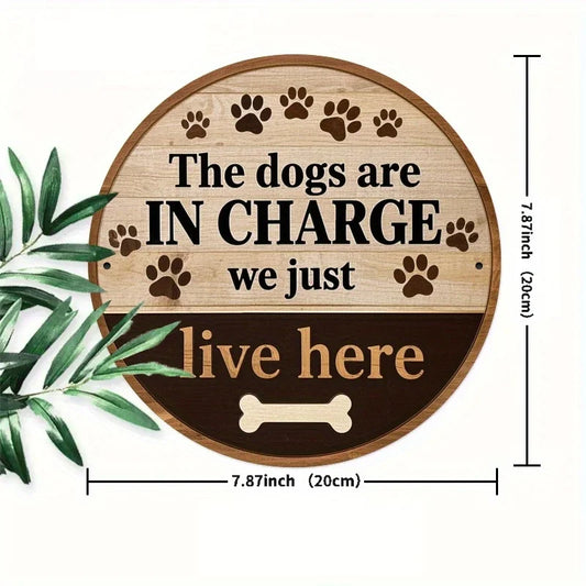 [Dog Deco] 2D Flat - [2D Flat] 1pc Vintage Iron "The Dogs Are In Charge" Round Sign, 8x8 Inch, Rustic Wall Decor for Front Door,